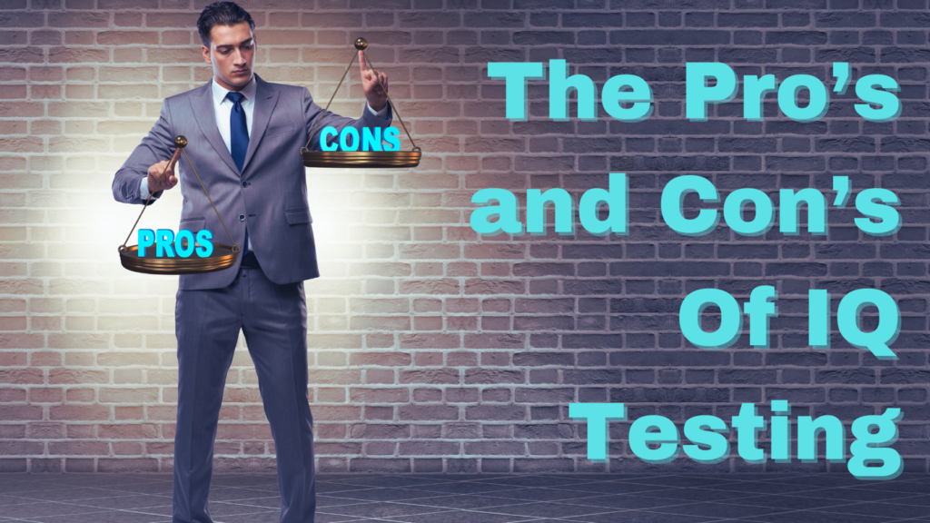 Pros and Cons of IQ Testing